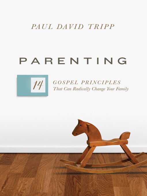 Title details for Parenting by Paul David Tripp - Available